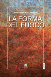 La forma del fuoco