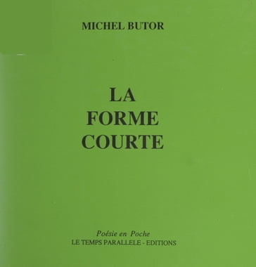 La forme courte - Michel Butor