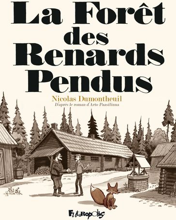 La forêt des renards pendus - Arto Paasilinna - Nicolas Dumontheuil