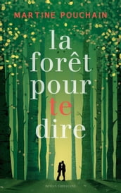 La forêt pour te dire