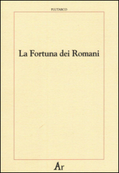 La fortuna dei romani