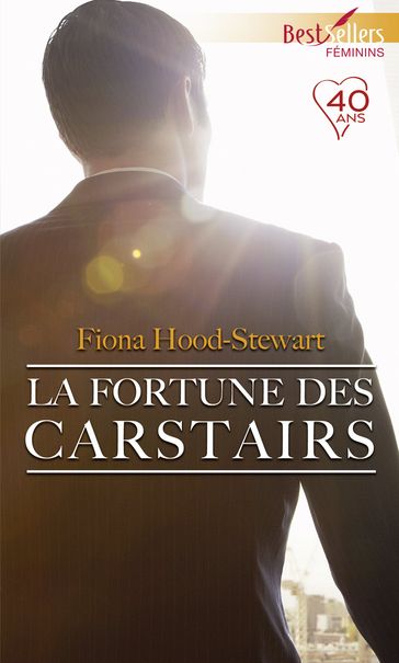 La fortune des Carstairs - Fiona Hood-Stewart