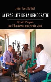 La fragilité de la démocratie