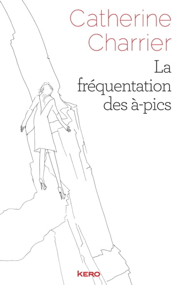 La fréquentation des à-pics - Catherine Charrier