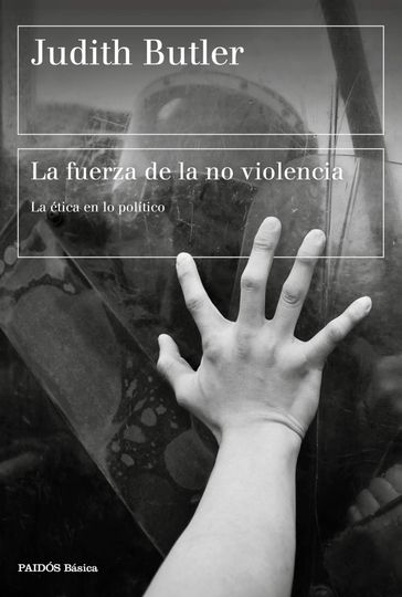 La fuerza de la no violencia - Judith Butler