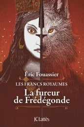 La fureur de Frédégonde