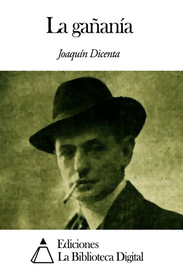 La gañanía - Joaquín Dicenta