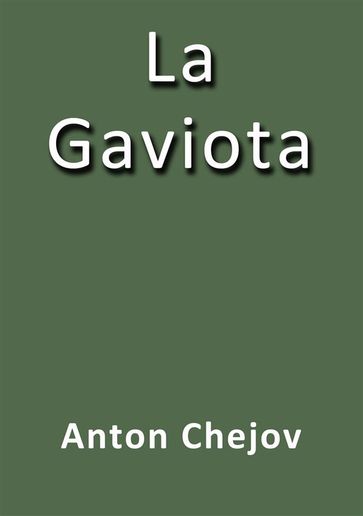 La gaviota - Antón Chéjov