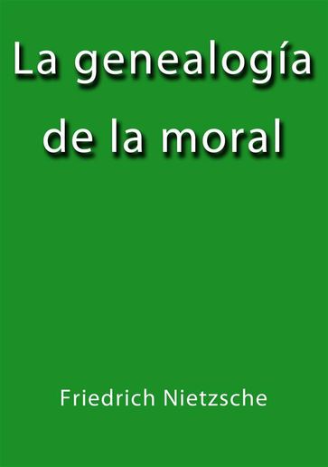 La genealogia de la moral - Friedrich Nietzsche