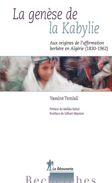 La genèse de la Kabylie - Gilbert MEYNIER - Malika RAHAL - Yassine TEMLALI