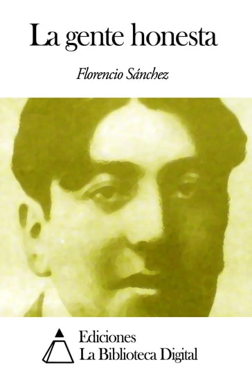 La gente honesta - Florencio Sánchez