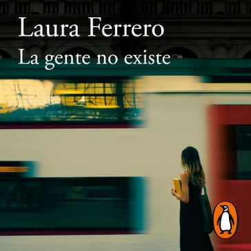 La gente no existe - Laura Ferrero
