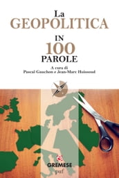 La geopolitica in 100 parole