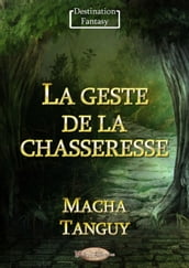 La geste de la chasseresse