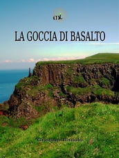 La goccia di basalto