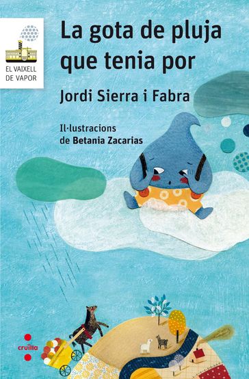 La gota de pluja que tenia por - Jordi Sierra i Fabra