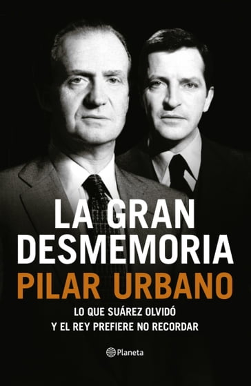 La gran desmemoria - Pilar Urbano