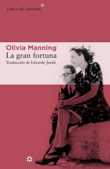 La gran fortuna - Olivia Manning