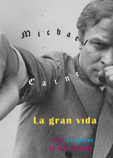 La gran vida - Michael Caine