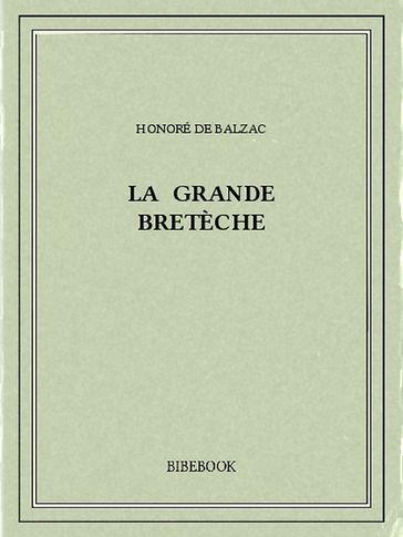 La grande Bretèche - Honoré de Balzac