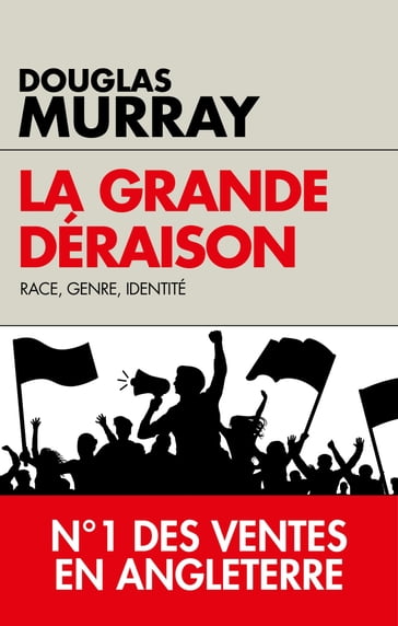 La grande déraison - Douglas Murray