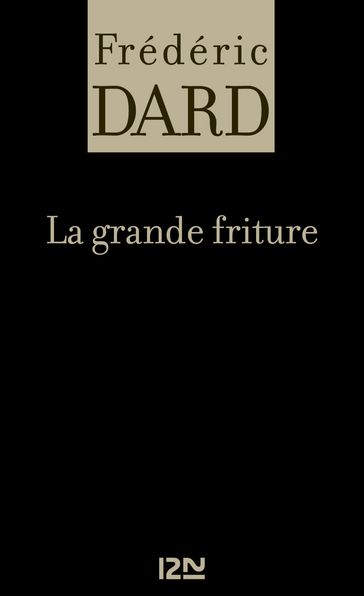 La grande friture - Frédéric Dard