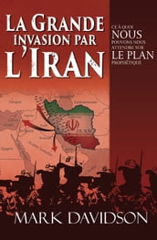 La grande invasion par l Iran