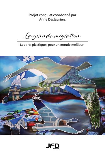 La grande migration - Anne Deslauriers