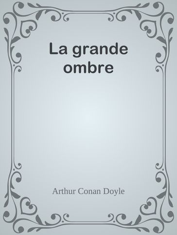 La grande ombre - Arthur Conan Doyle