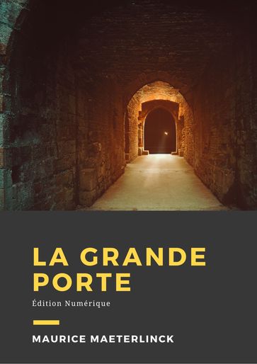 La grande porte - Maurice Maeterlinck