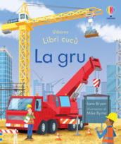 La gru. Ediz. a colori