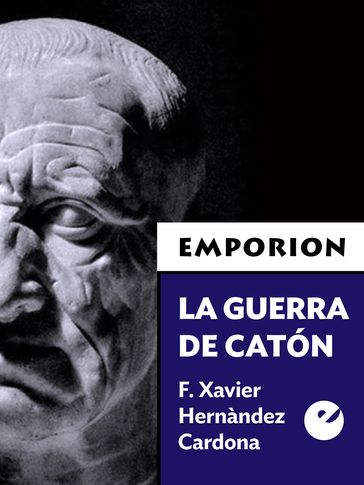 La guerra de Catón - F. Xavier Hernández Cardona