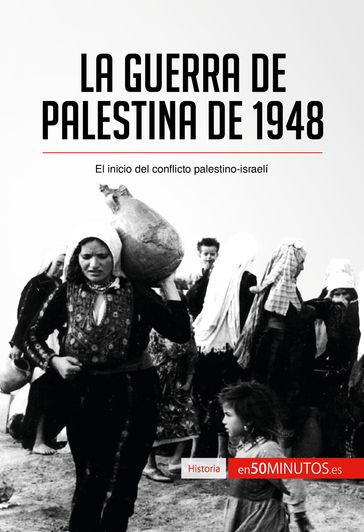 La guerra de Palestina de 1948 - 50Minutos