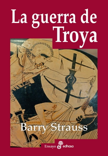 La guerra de Troya - Barry Strauss