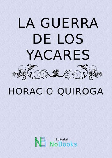 La guerra de los yacares - Horacio Quiroga