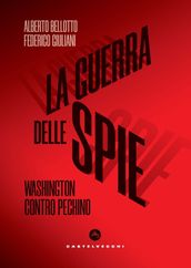 La guerra delle spie. Washington contro Pechino