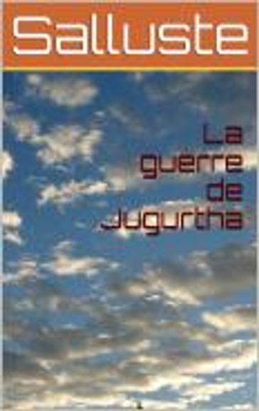 La guerre de Jugurtha - Salluste - traducteur Charles Durozoir