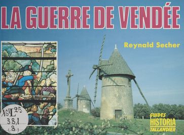 La guerre de Vendée - Philippe de Villiers - Reynald Secher