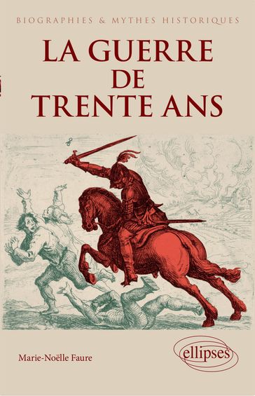 La guerre de trente ans - Marie-Noelle Faure