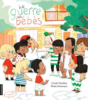 La guerre des bébés - Carole Tremblay