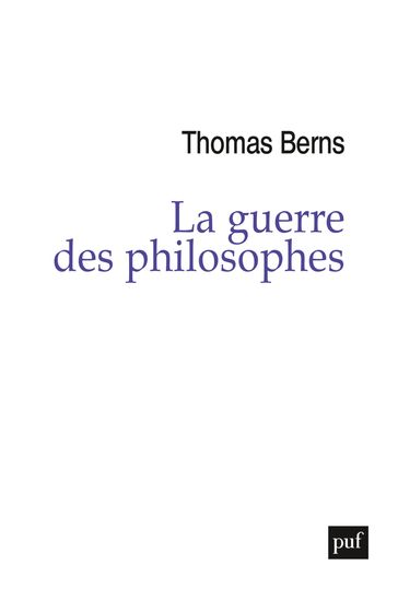 La guerre des philosophes - Thomas Berns