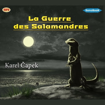 La guerre des salamandres - Karel apek