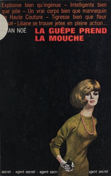 La guêpe prend la mouche - George Langelaan - Yvan Noé