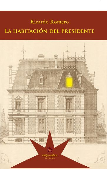 La habitación del Presidente - Ricardo Romero