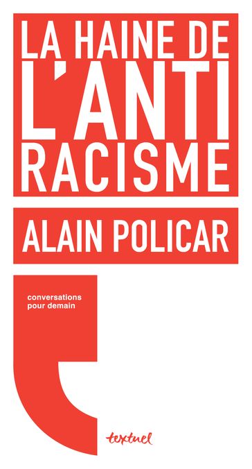 La haine de l'antiracisme - Alain Policar - Régis MEYRAN