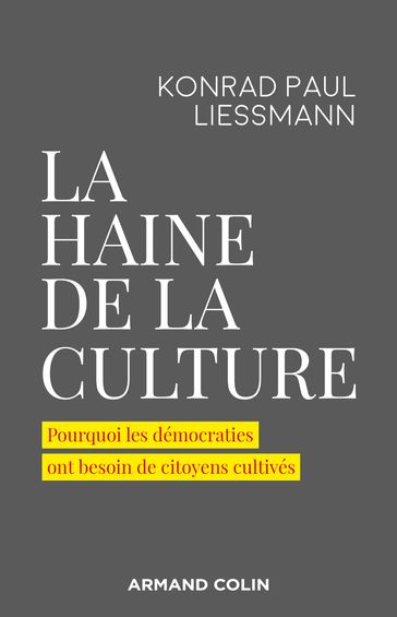 La haine de la culture - Konrad Paul Liessmann
