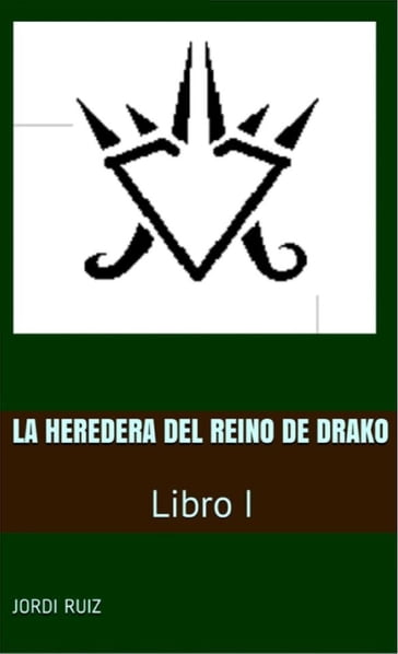 La heredera del reino de Drako - Jordi Ruiz