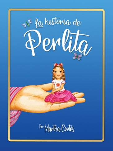 La historia de Perlita - Martha Cortés Ruíz