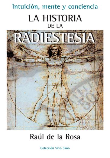 La historia de la radiestesia - Raúl de la Rosa