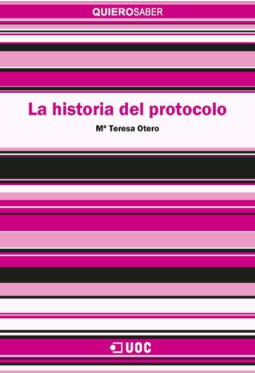 La historia del protocolo - Mª Teresa Otero Alvarado